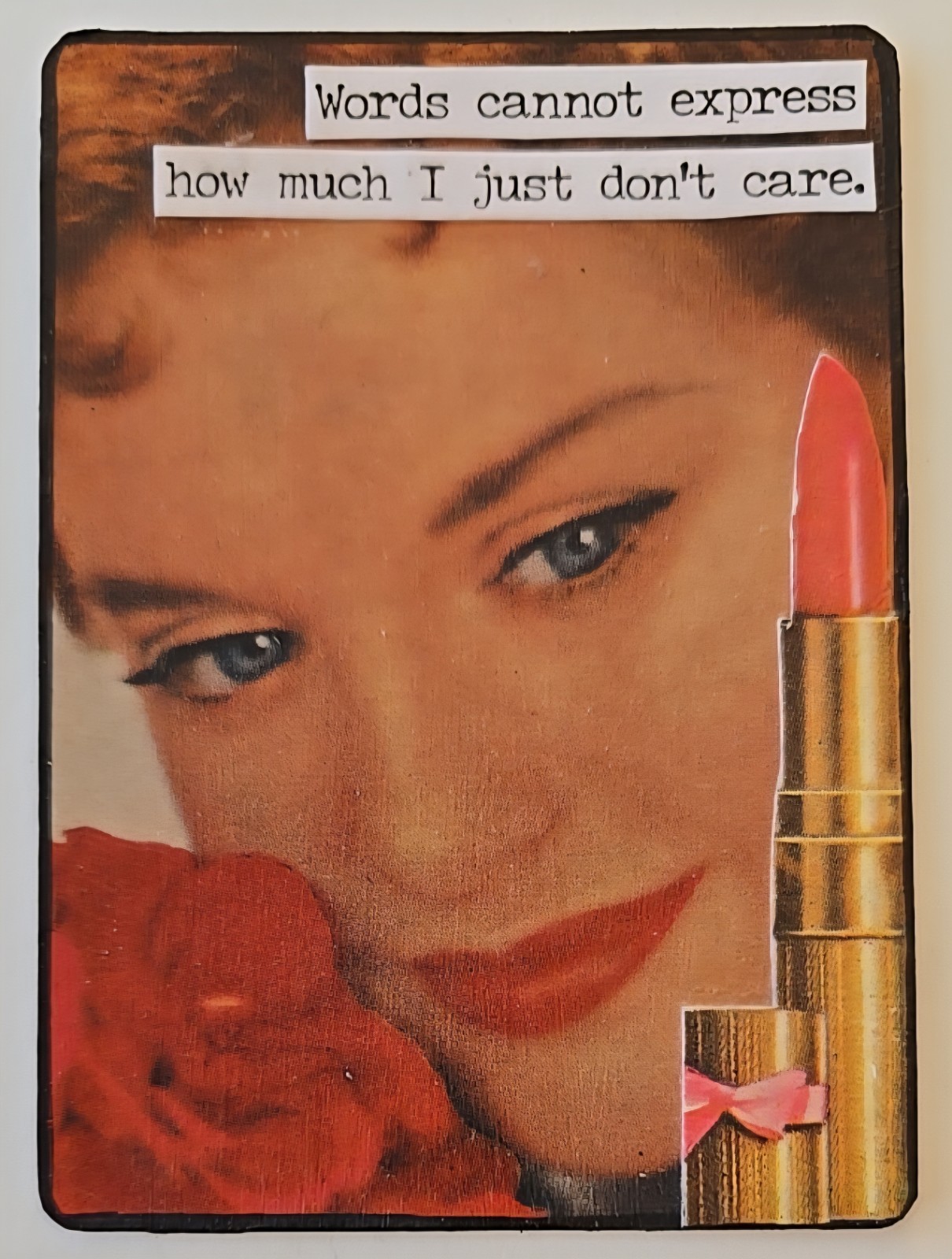 Mixed Media Collage Art Card ACEO ATC Vintage Snarky Women I Don't Care
