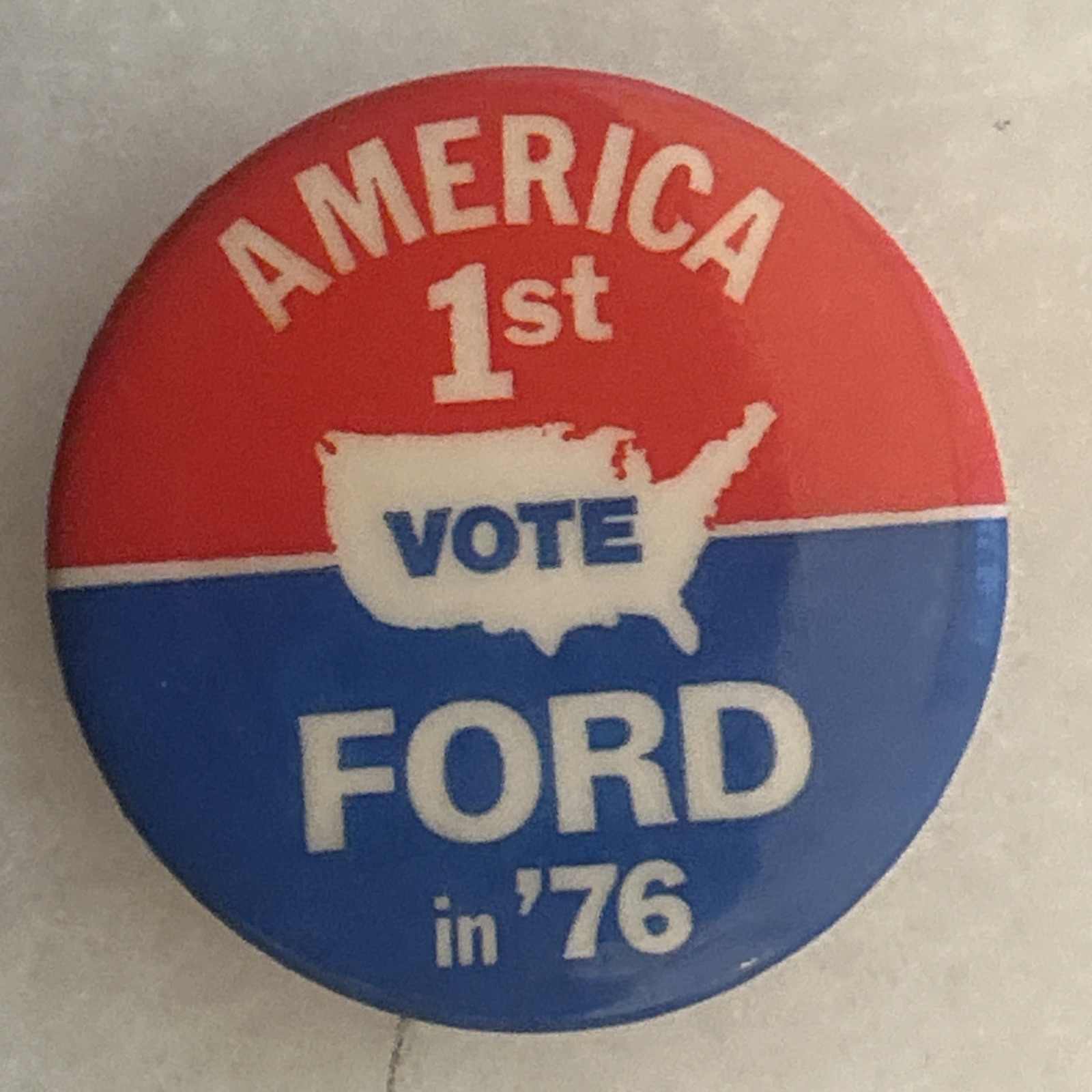 America 1st Vote Ford in ‘76   1 3/4”  pinback button pin