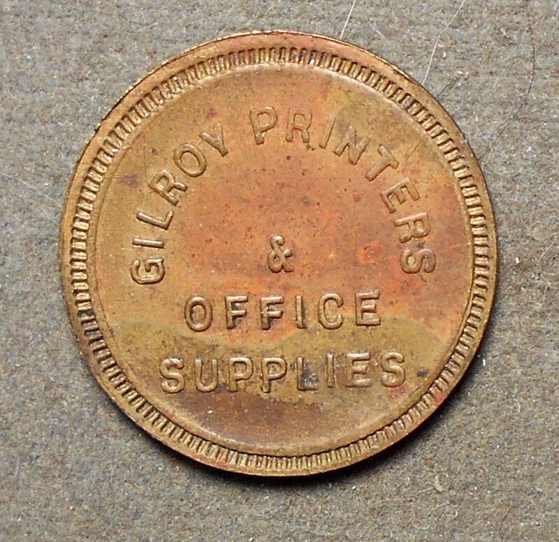 Gilroy (CA), Gilroy Printers & Office Supplies   Good For 5c In Trade. Brass, 2