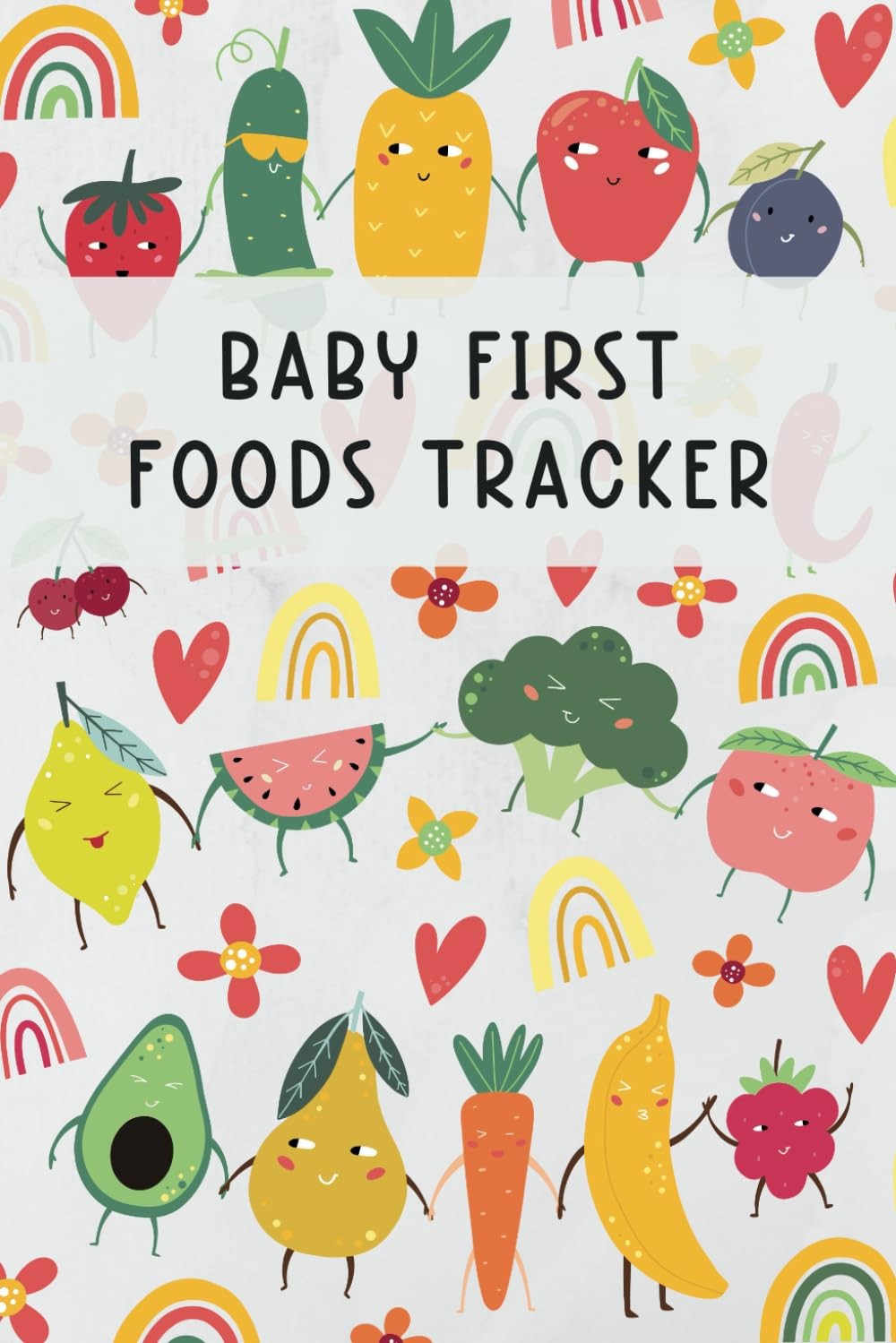 Baby First Foods Tracker: A Weaning Journal for Tracking Baby First Foods and Do