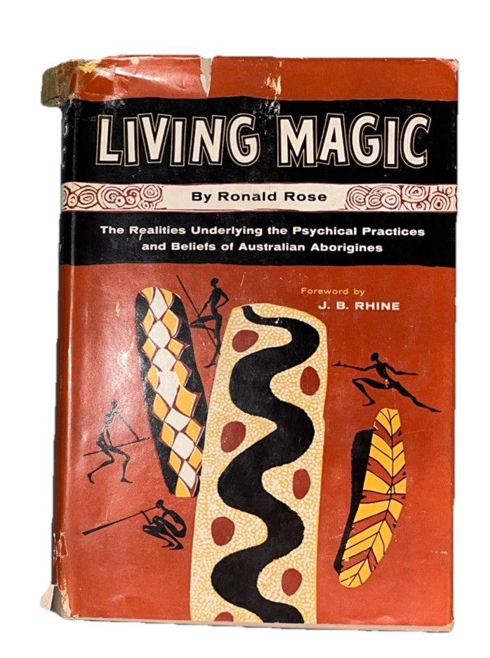 Living Magic by Ronald Ross Practices &  Beliefs of Australian Aborigines HC