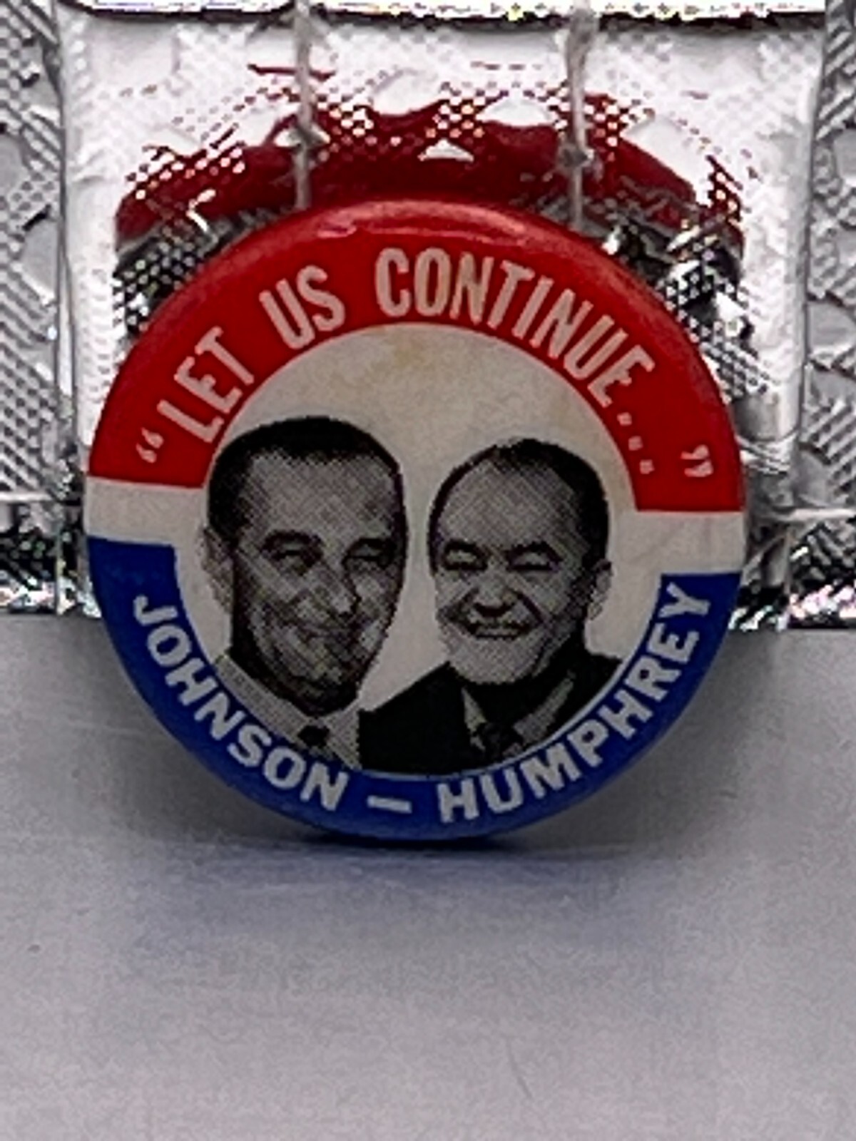 "Let Us Continue..." Johnson-Humphrey Campaign pin - LBJ - Herbert Humphrey