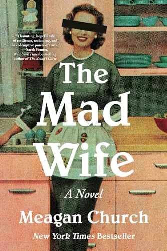 The Mad Wife: A Bestselling Novel of - Paperback, by Church Meagan - Very Good