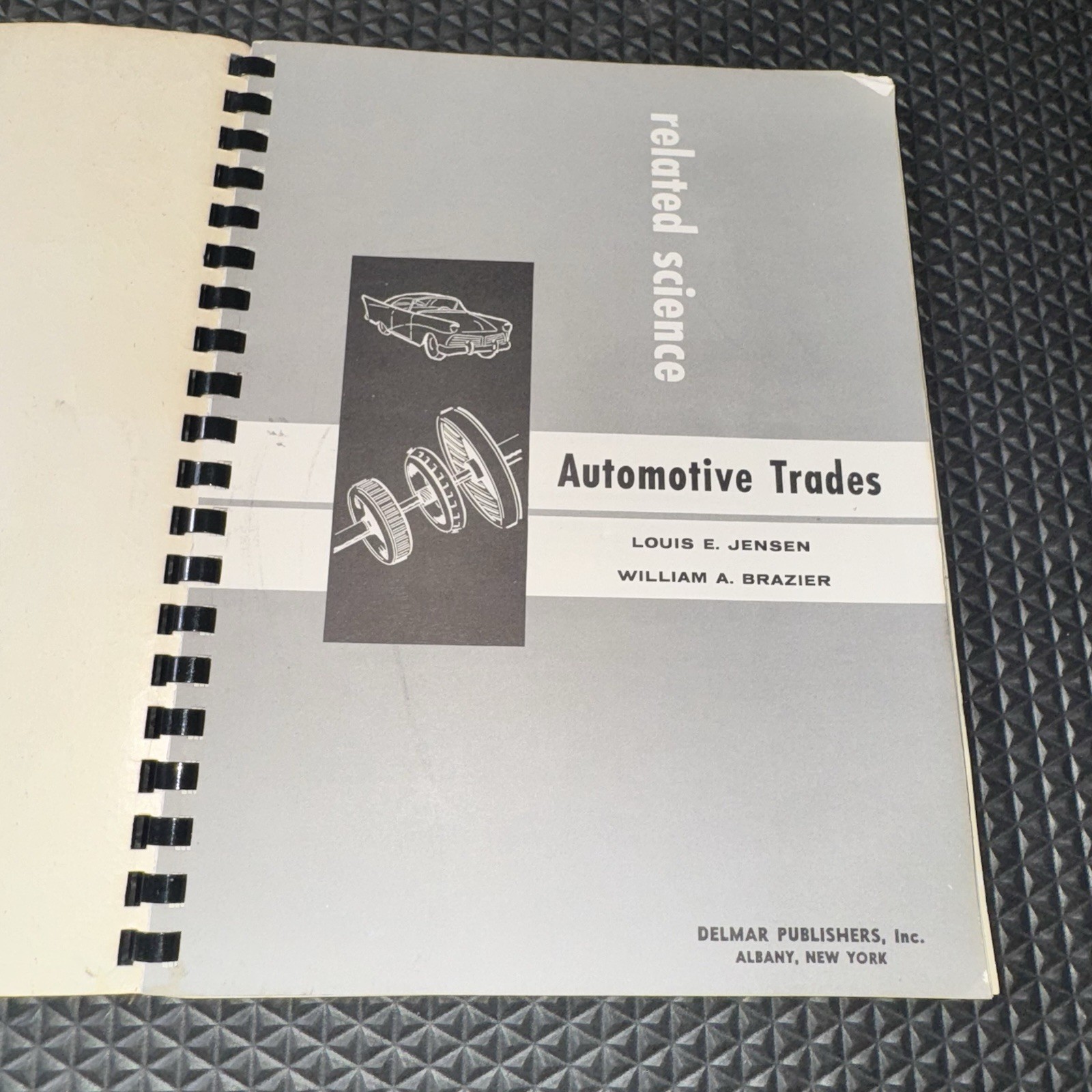 Vtg 1958 Automotive Trades Book - A BASIC SCIENCE WORKBOOK - Tech Service Guide