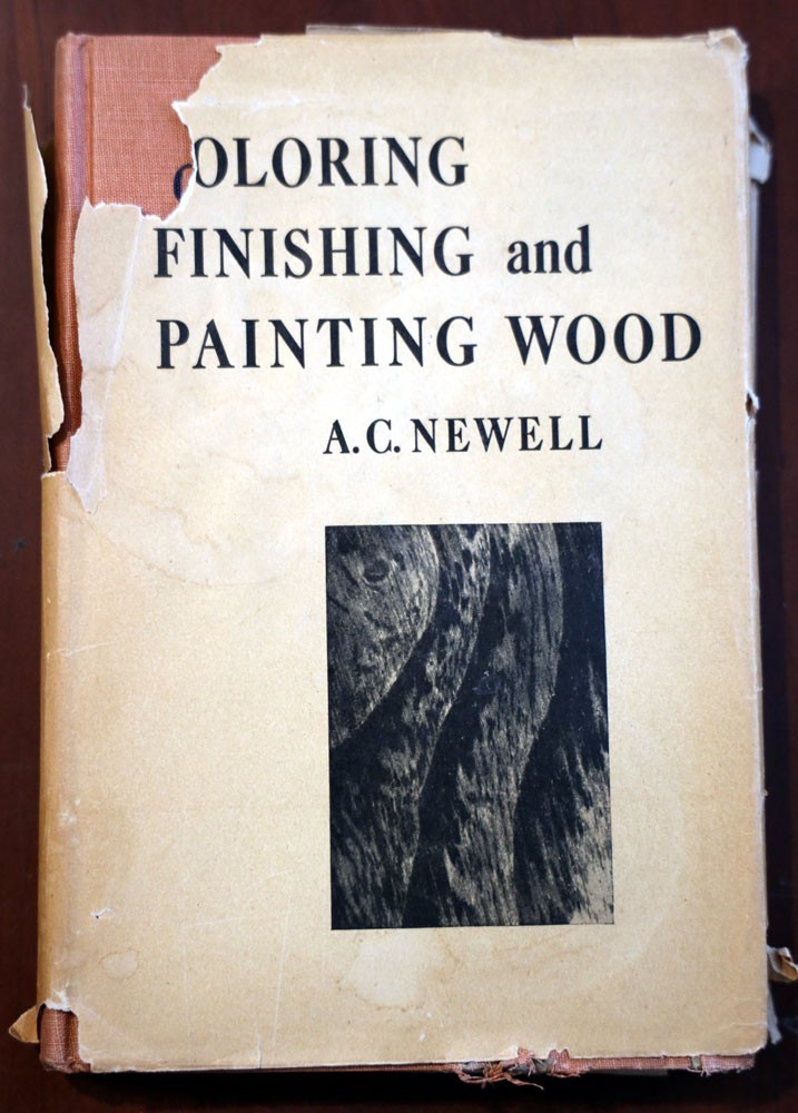 Coloring, Finishing and Painting Wood by Adnah Clifton Newell 1940 HC/DJ
