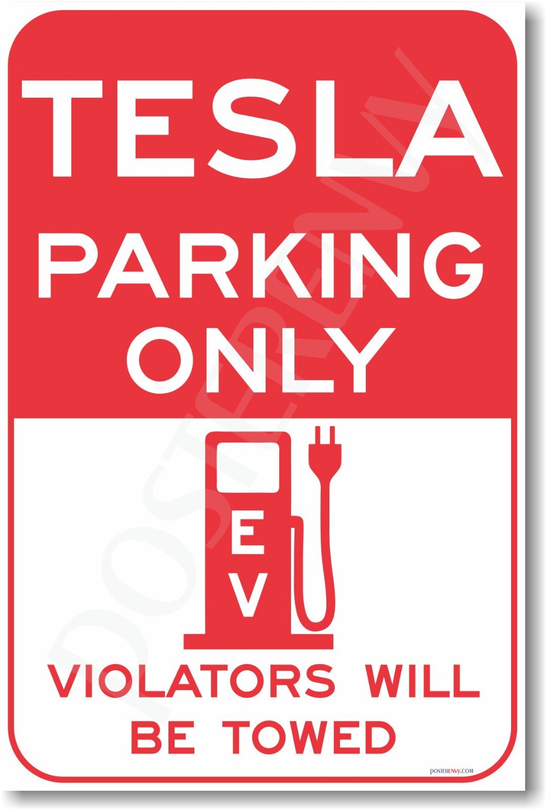 Tesla Parking Only - NEW Electric Vehicle Model S, Model X, Roadster EV POSTER