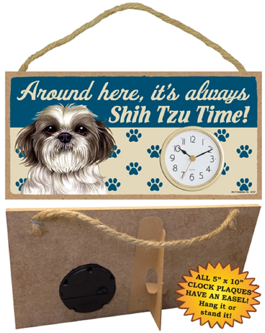 Shih Tzu (puppy cut) CLOCK-Around here it's always---Time-Hang or Easel Back