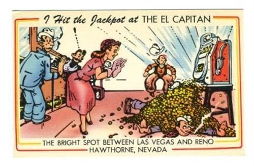 I Hit the Jackpot at The EL CAPITAN in Hawthorne Nevada Postcard