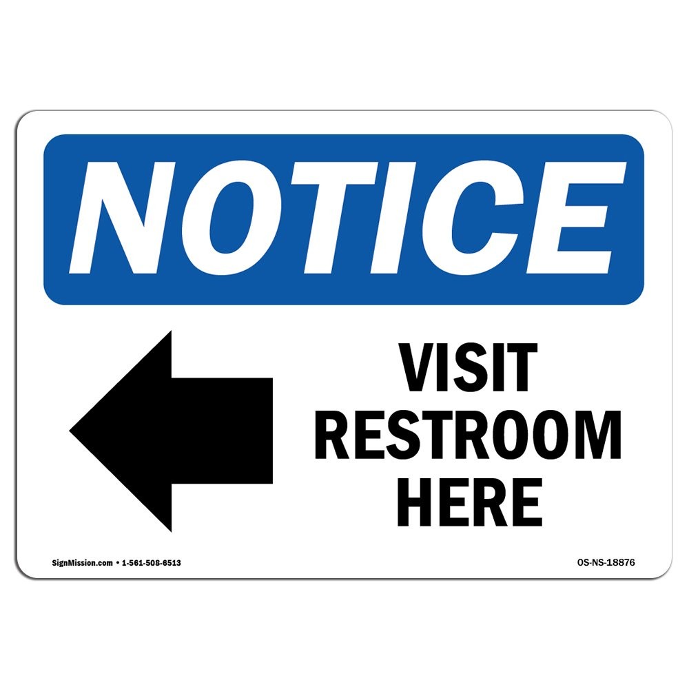 OSHA Notice Sign  Visit Restroom Here Left Arrow | Rigid Plastic Sign | Prote...