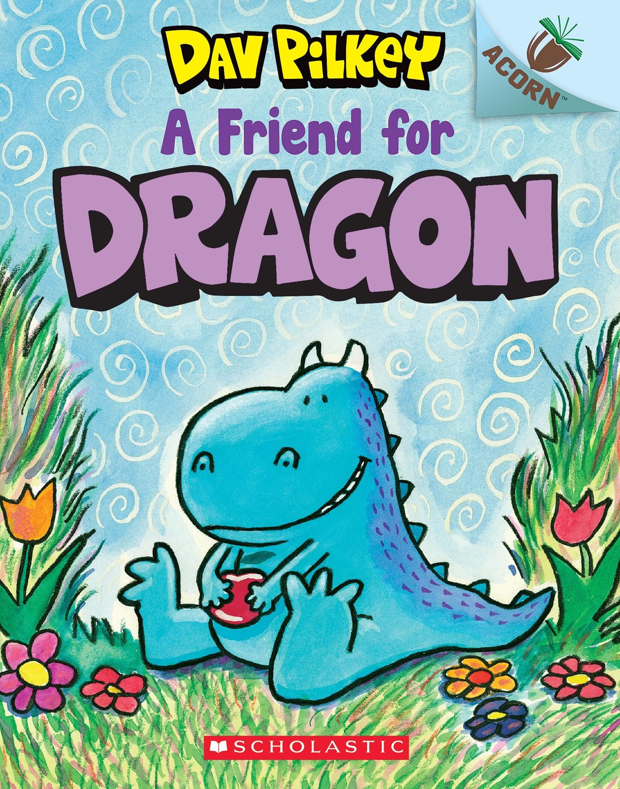 A Friend for Dragon: An Acorn Book (Dragon #1): From the Creator of Dog Man (1)