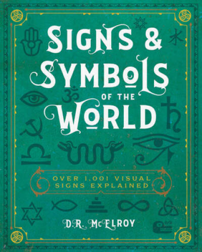 Signs  Symbols of the World: Over 1,001 Visual Signs Explained - VERY GOOD