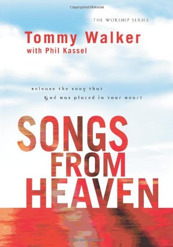 Songs from Heaven by Tommy Walker Printed HC Free Shipping
