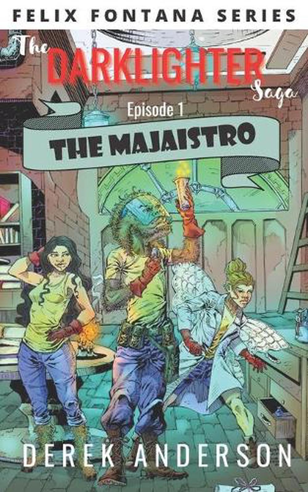 The Majaistro: The Darklighter Saga Episode One by Derek Anderson (English) Pape