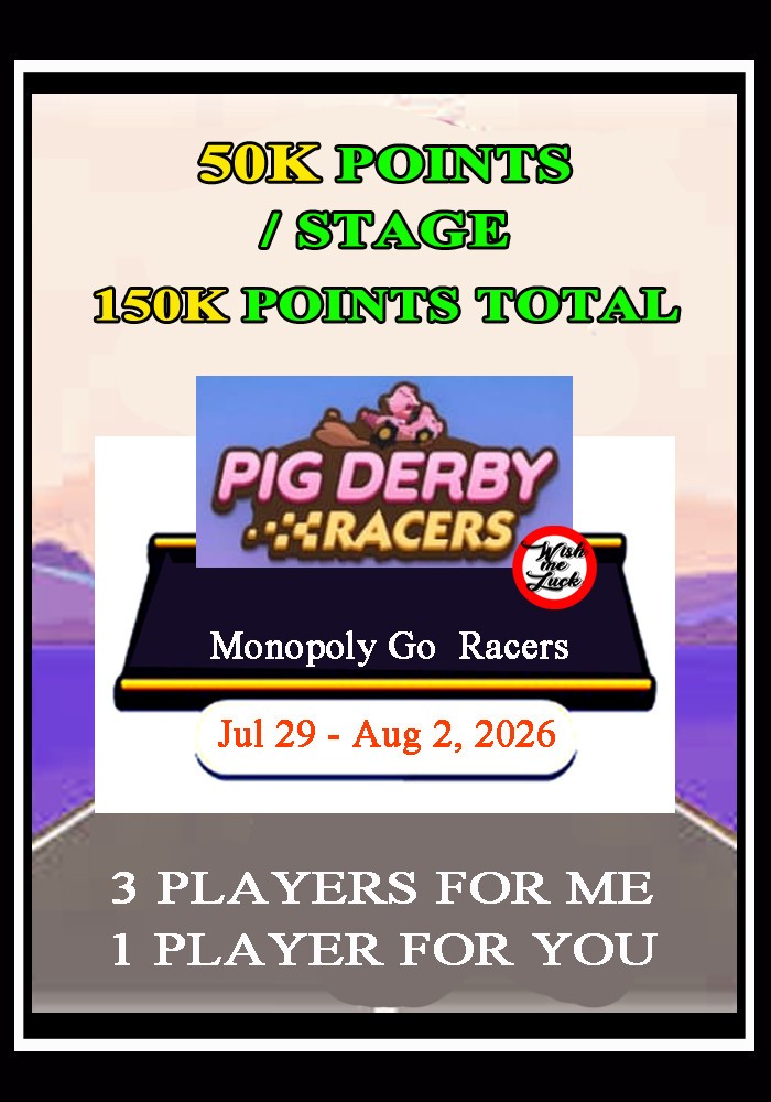 50K Points Race Event -MONOPOLY_Go_Tycoon racers Event Pig Derby 29 july, 2026