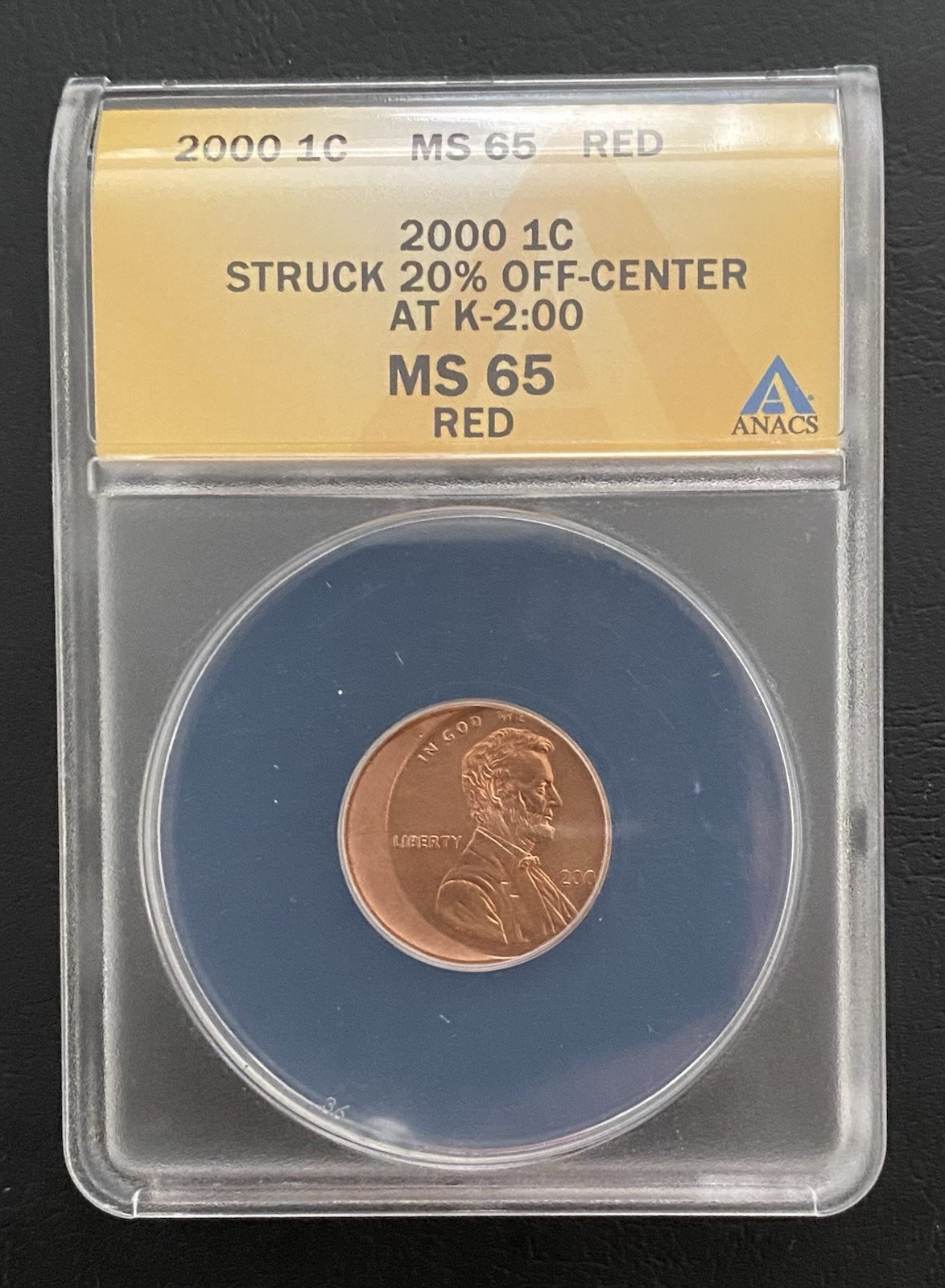 2000 - Lincoln Cent Struck Off Center - Mint Error - ANACS MS 65 RED