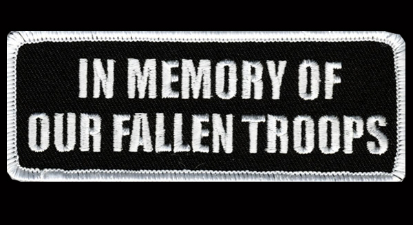 IN MEMORY OF OUR FALLEN TROOPS  4 INCH BIKER PATCH