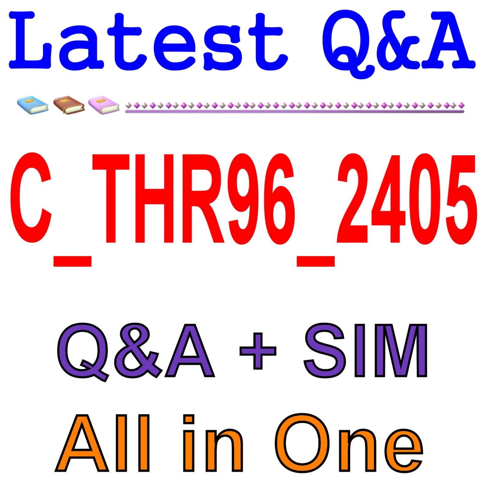 Best Exam Practice Material for C_THR96_2405 Exam Q&A