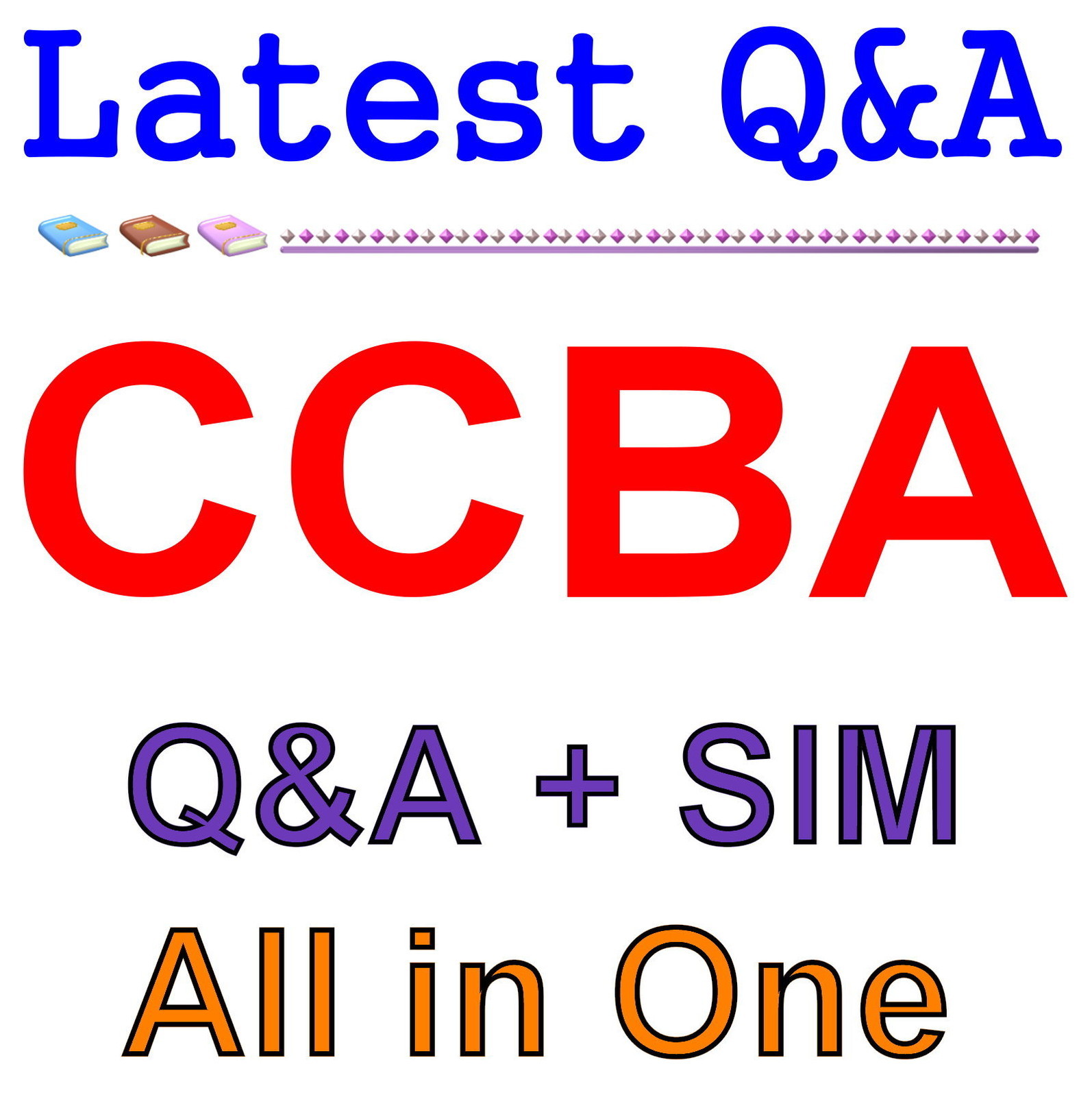Certification of Competency in Business Analysis CCBA Exam Q&A+SIM