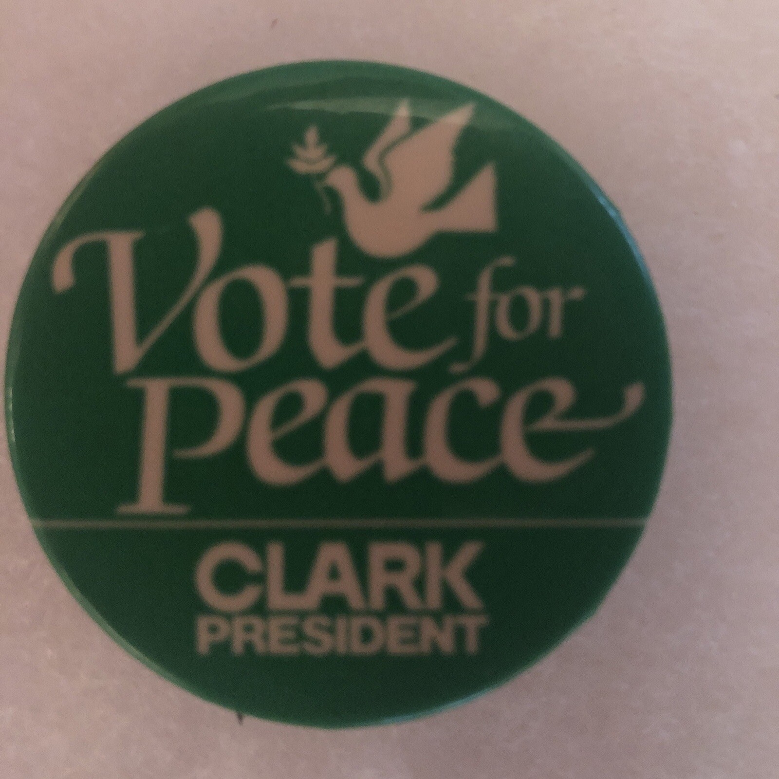 Vote for Peace Clark President  1 3/4”pinback button pin