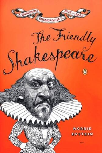 The Friendly Shakespeare: A Thoroughly Painless Guide to the Best of t - GOOD