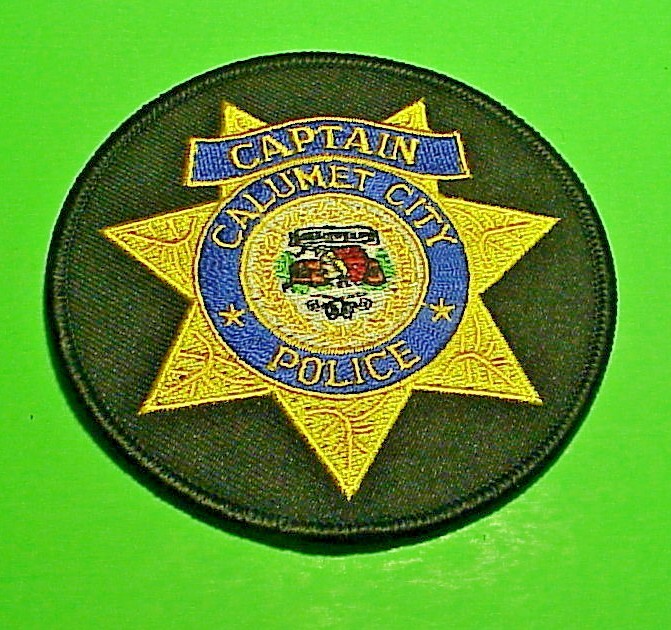 CALUMET CITY  ILLINOIS  IL  3 5/8" CAPTAIN  POLICE PATCH  FREE SHIPPING!!!