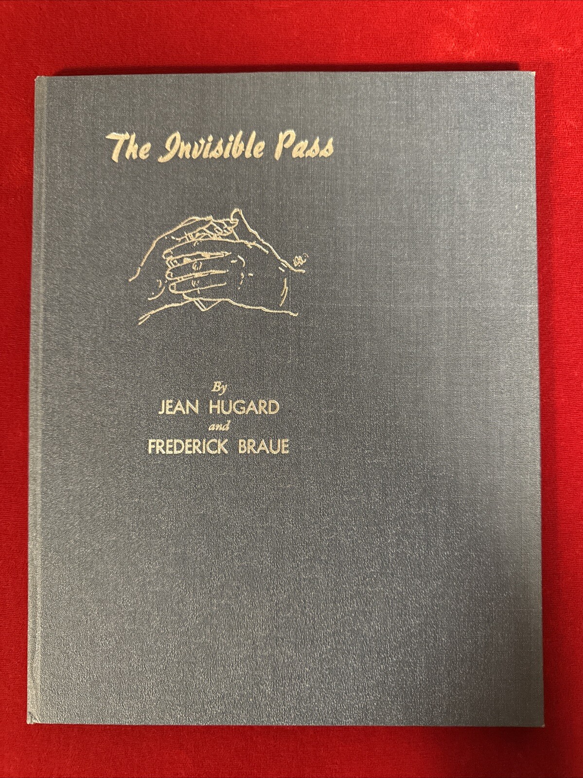The Invisible Pass By Jean Hugged And Frederick Braun 1946 RARE w/insert