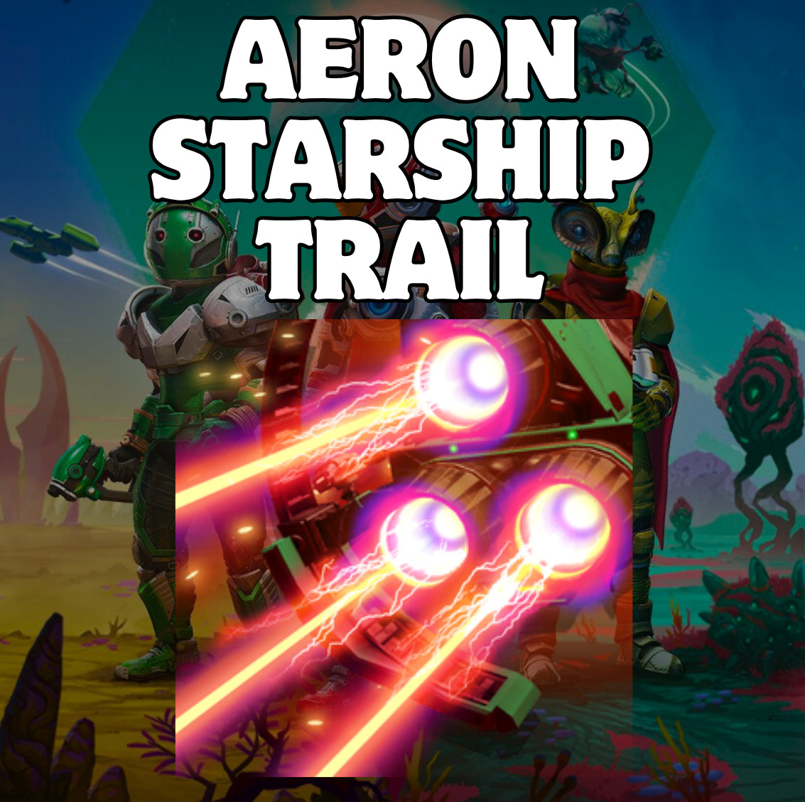 No Mans Sky - Aeron Starship Trail