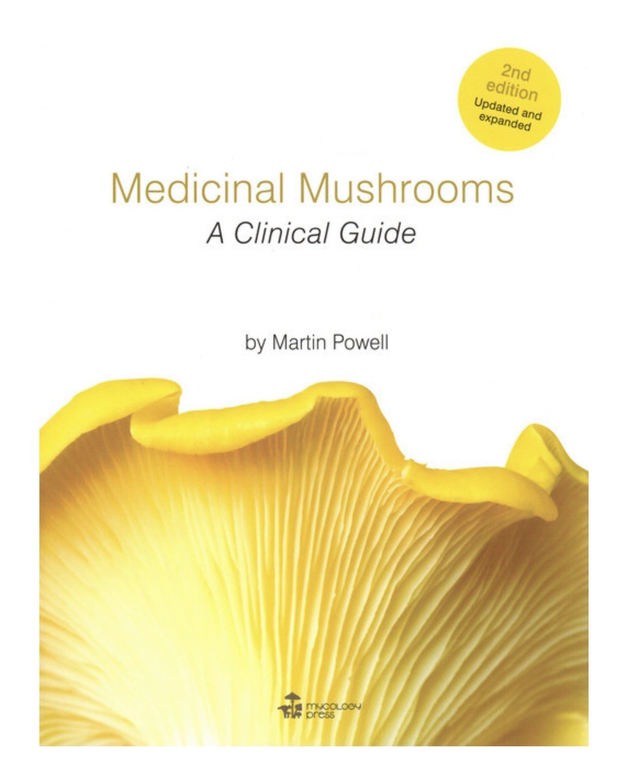 Martin Powell Medicinal Mushrooms: A Clinical Guide 2nd Edition Illustrated