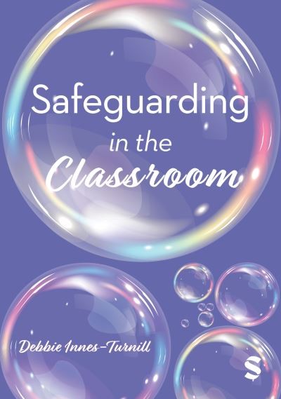 Innes-Turnill, Debbie : Safeguarding in the Classroom FREE Shipping, Save £s