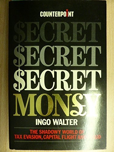 Secret Money: Shadowy World of Tax Evasi... by Walter, Ingo Paperback / softback