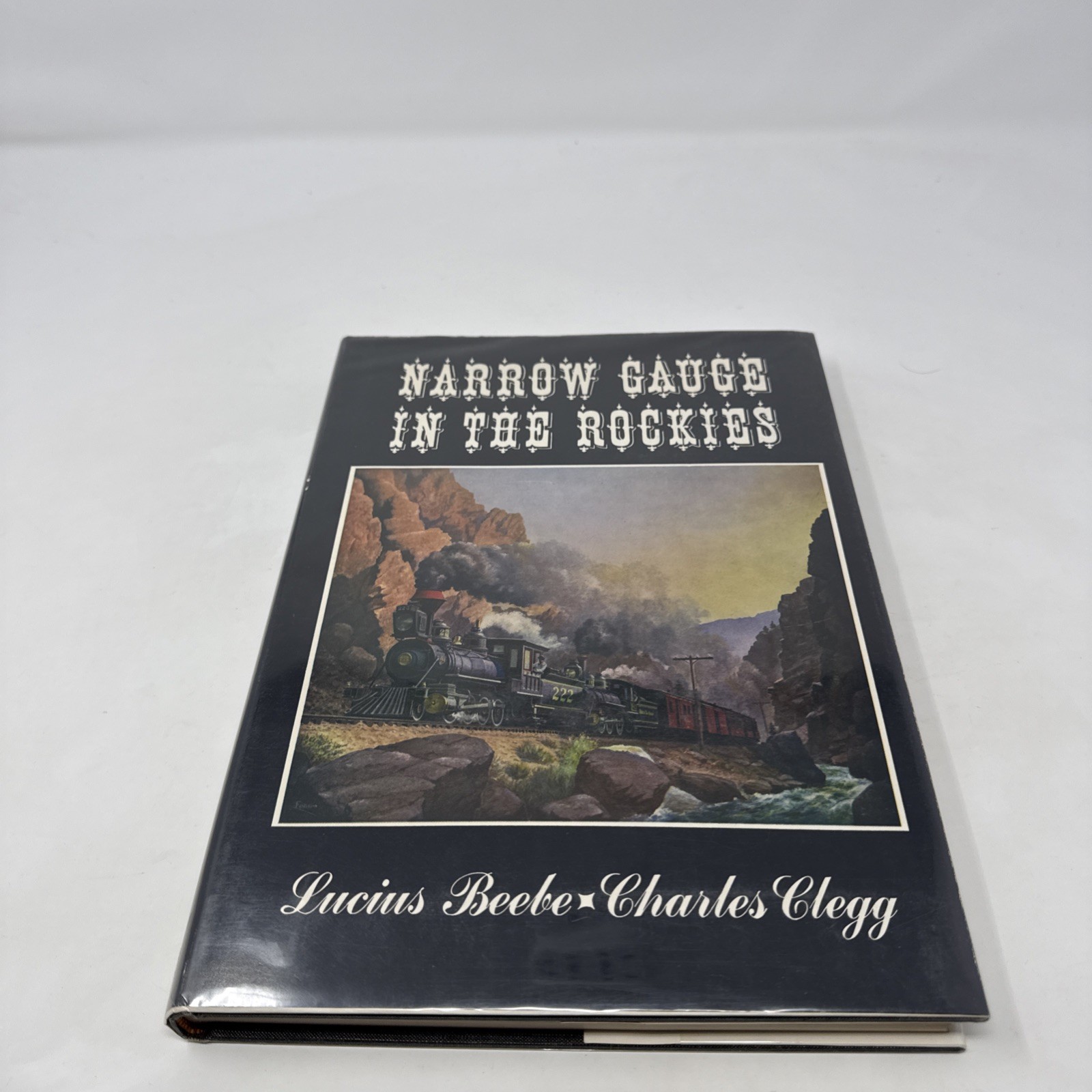 NARROW GAUGE IN THE ROCKIES BY LUCIUS BEEBE & CHARLES CLEGG, HC/DJ