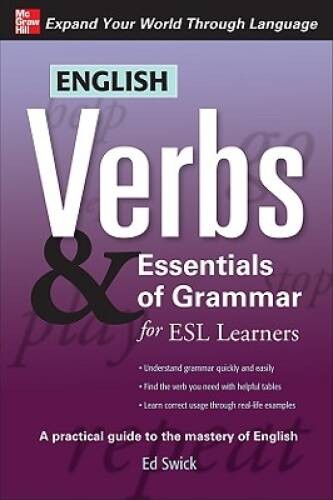 English Verbs & Essentials of Grammar for ESL Learners (Verbs and Es - VERY GOOD