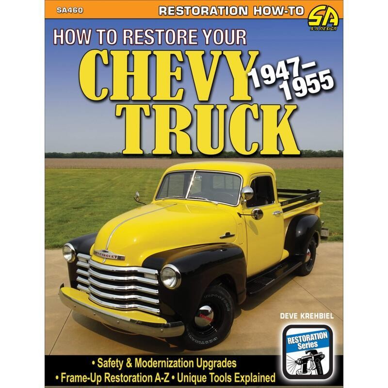SA Design Books Enthusiast SA460; How to Restore Your Chevy Truck: 1947-1955