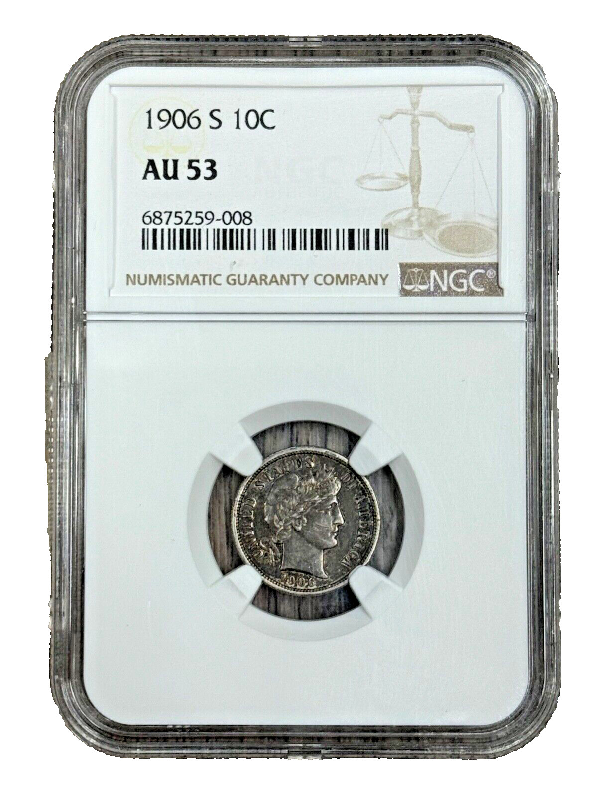 1906 S 10C Barber Silver Dime NGC AU 53, Nice High Grade