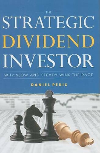 The Strategic Dividend Investor - Hardcover By Peris, Daniel - VERY GOOD