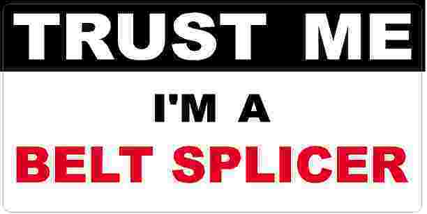 3 - Belt Splicer Trust Me Tool Box Hard Hat Helmet Sticker  H413
