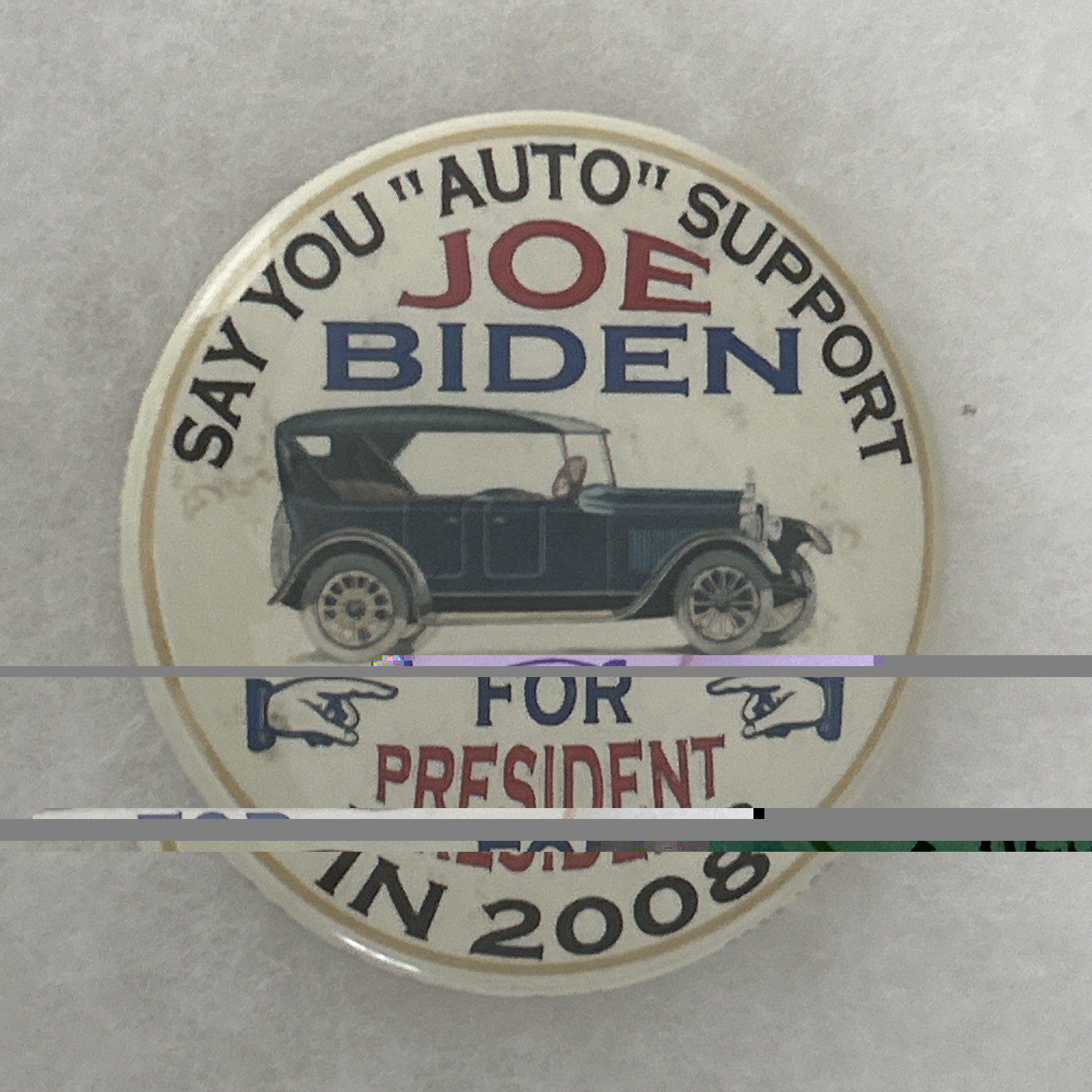 Can You Say Auto Support Joe Biden For President In 2008  2 1/4” pinback button