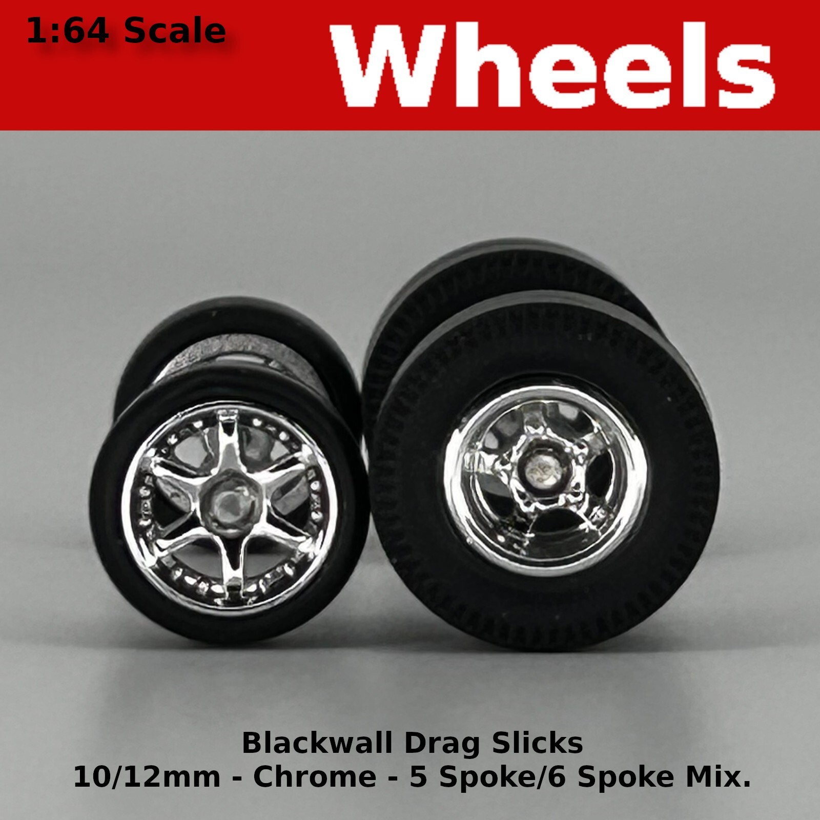 Muscle Car - Crome 5/6 Spoke Blackwall Drag Slicks - 10mm/12mm for Hot Wheels