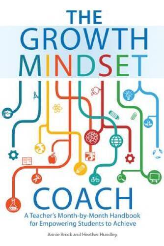 The Growth Mindset Coach: A Teacher's Month-by-Month Handbook for Empower - GOOD