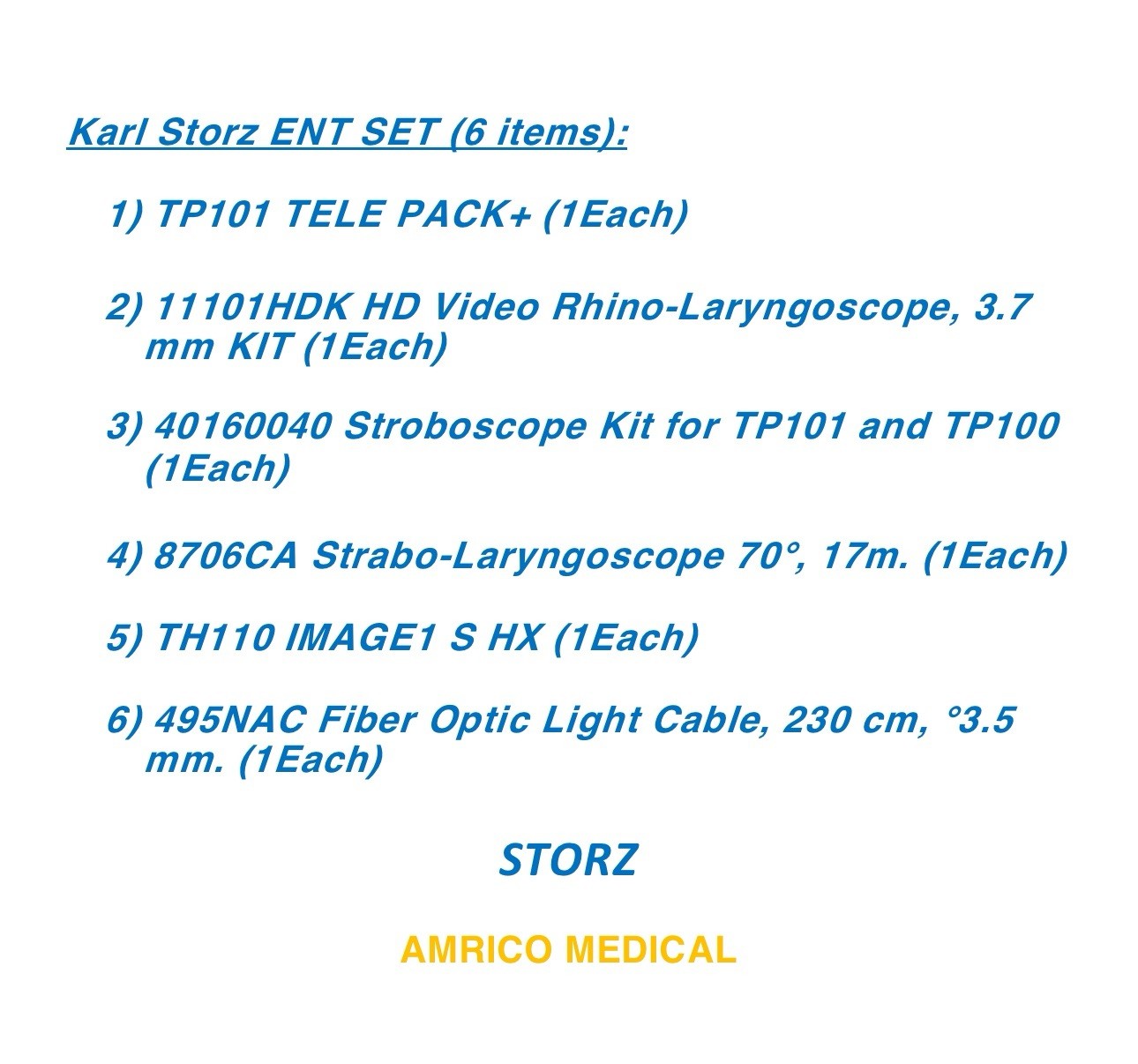KARL STORZ ENT SET (6 items TP101+11101HDK +40160040+8706CA+TH110+495NAC) B. New