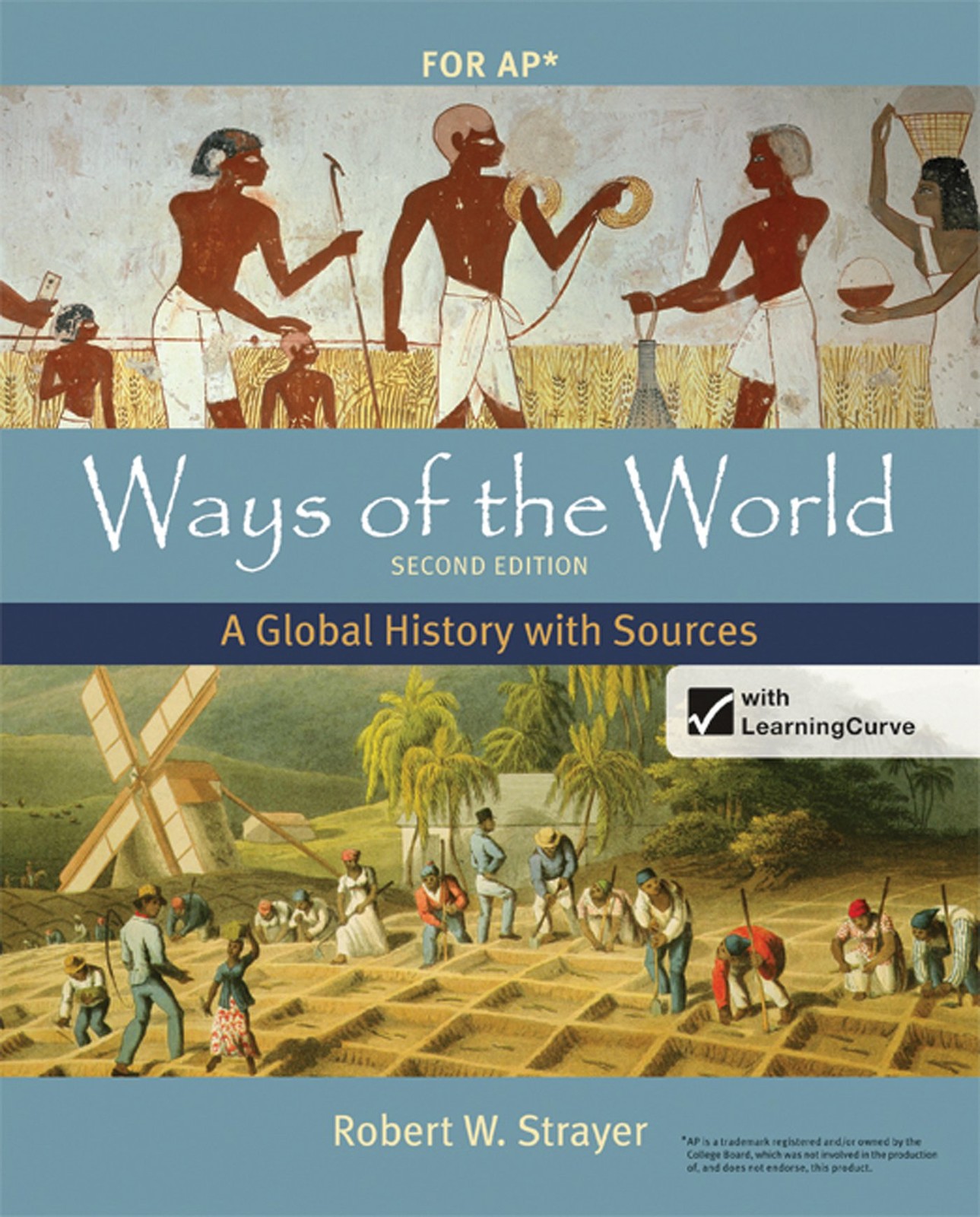 Ways of the World with Sources for AP®, Second Edition: A Global History Str...