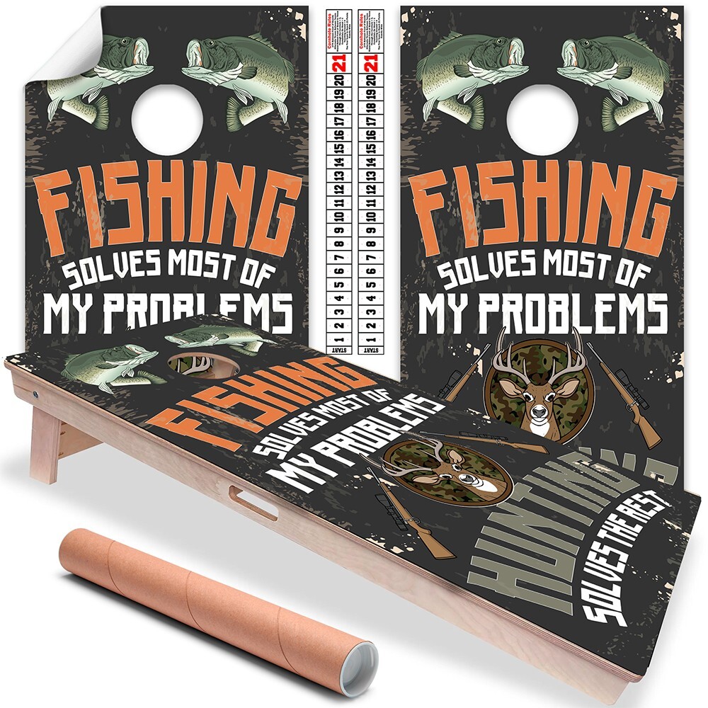 Fishing Solves Most of My Problems Hunting Solves the Rest Cornhole Skins Wraps