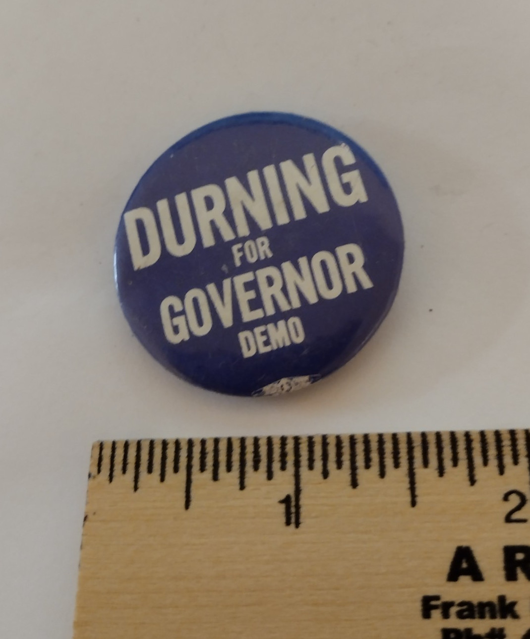 DURNING For Governor Demo Campaign Badge Button Pin