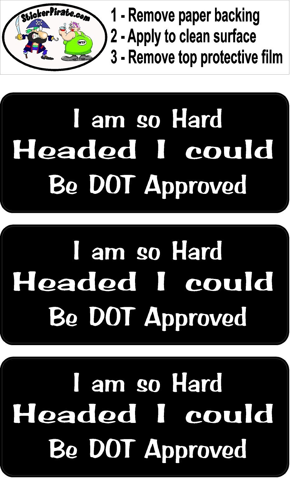3 - Hard Headed Could Be Dot Approved Hard Hat / Biker Helmet Sticker BS209
