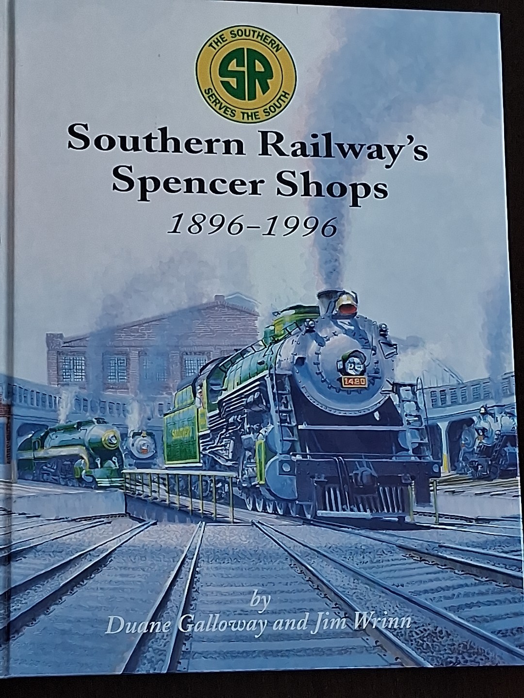 Southern Railway's Spencer Shops 1896-1996 Duane Galloway Jim Wrinn Signed Auto