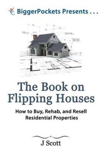 The Book on Flipping Houses: How to Buy, Rehab, and Resell Residenti - VERY GOOD