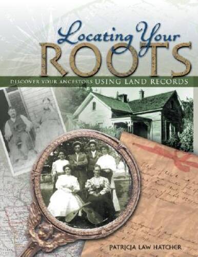 Locating Your Roots - Paperback By Law Hatcher, Patricia - GOOD