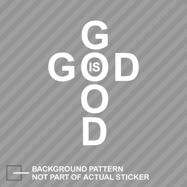 God is Good Sticker Decal Vinyl faith jesus