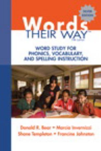 Words Their Way: Word Study for Phonics, Vocabulary, and Spelling Instruction...