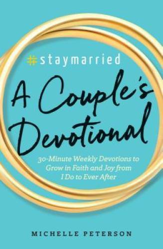 #Staymarried: A Couples Devotional: 30-Minute Weekly Devotions to Gr - VERY GOOD